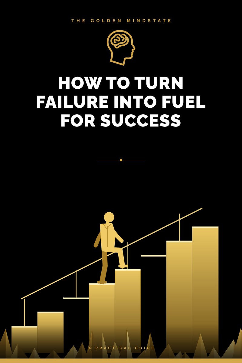 How To Turn Failure Into Fuel For Success