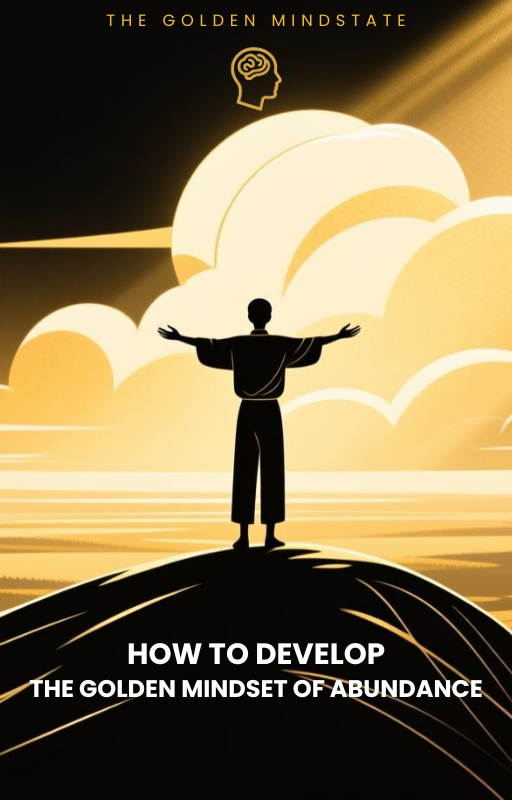 How to Develop the Golden Mindset of Abundance